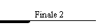 Finale 2